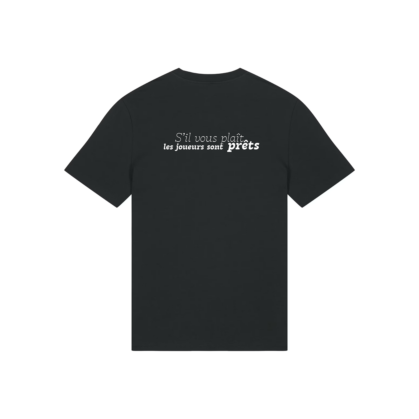 T-shirt "S’il vous plait les joueurs sont prêts"