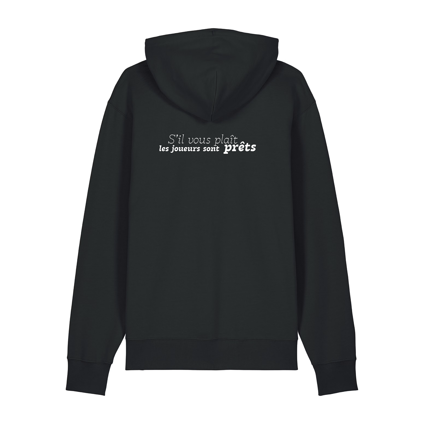 Sweat capuche "S’il vous plait les joueurs sont prêts"