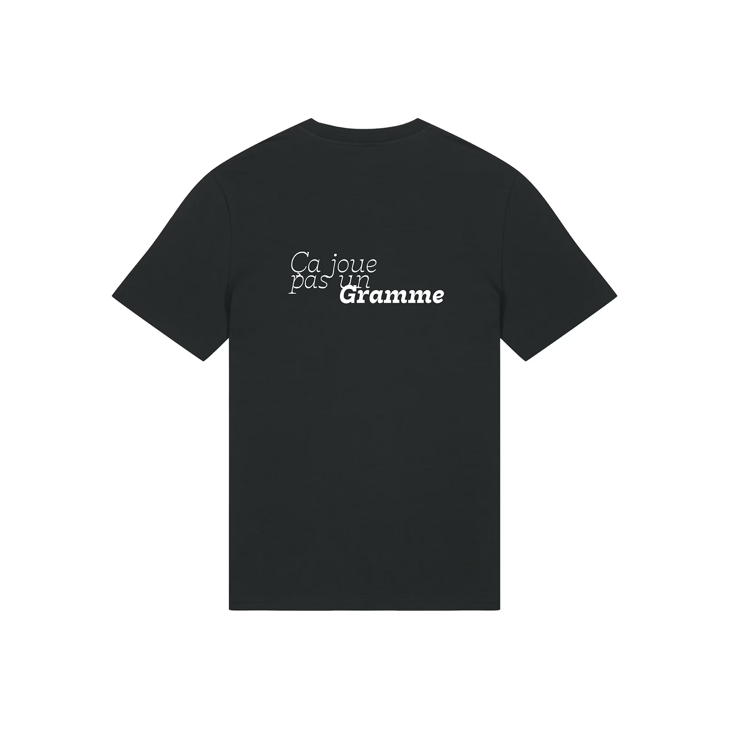 T-shirt "Ça joue pas un Gramme"