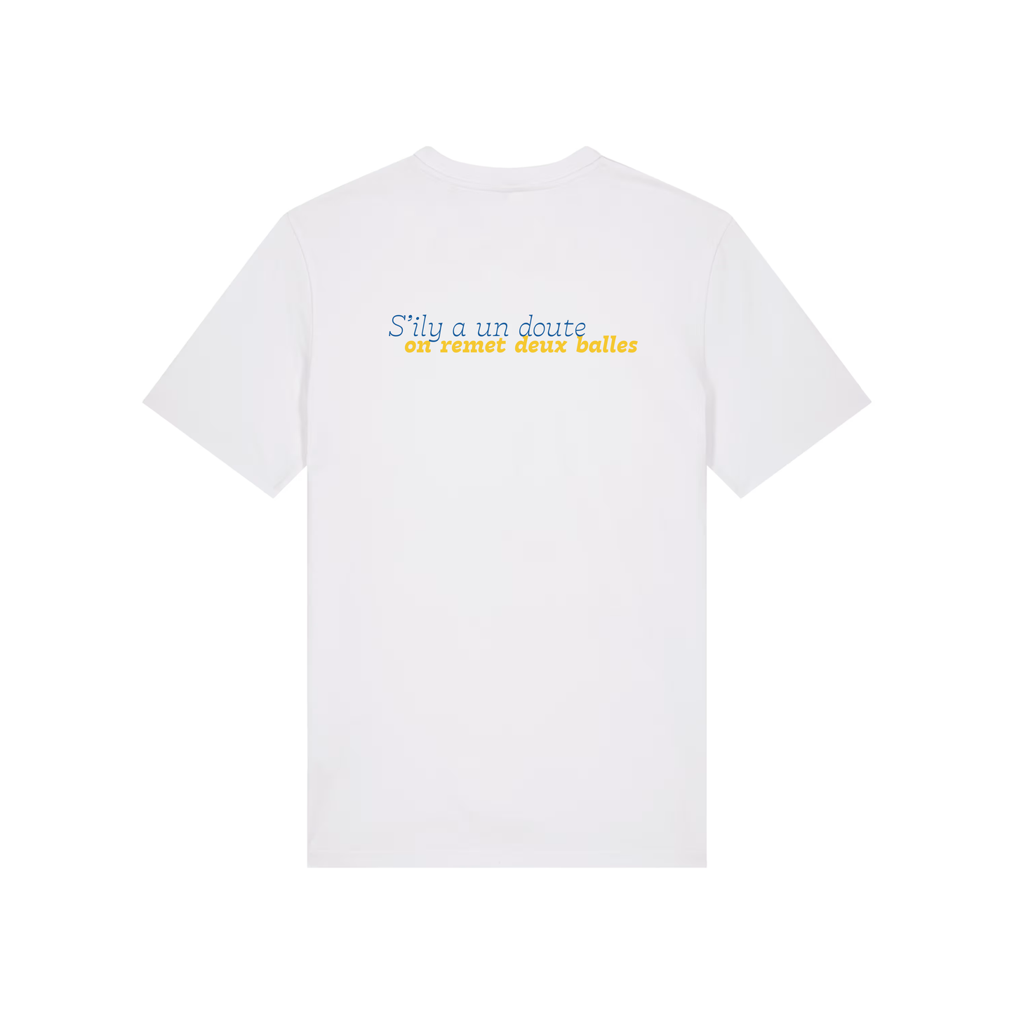 T-shirt "S'il y a un doute, on remet deux balles"