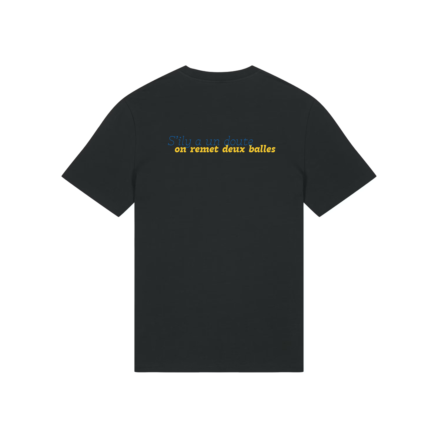 T-shirt "S'il y a un doute, on remet deux balles"