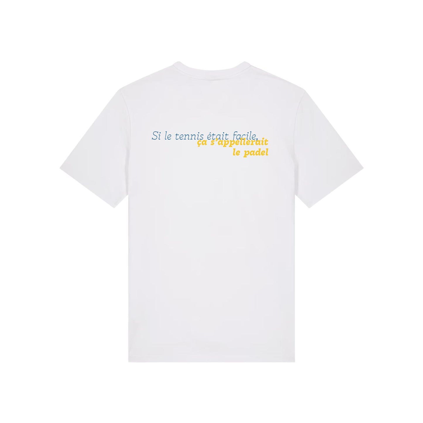 T-shirt "Si le tennis était facile, ça s'appellerait le padel"