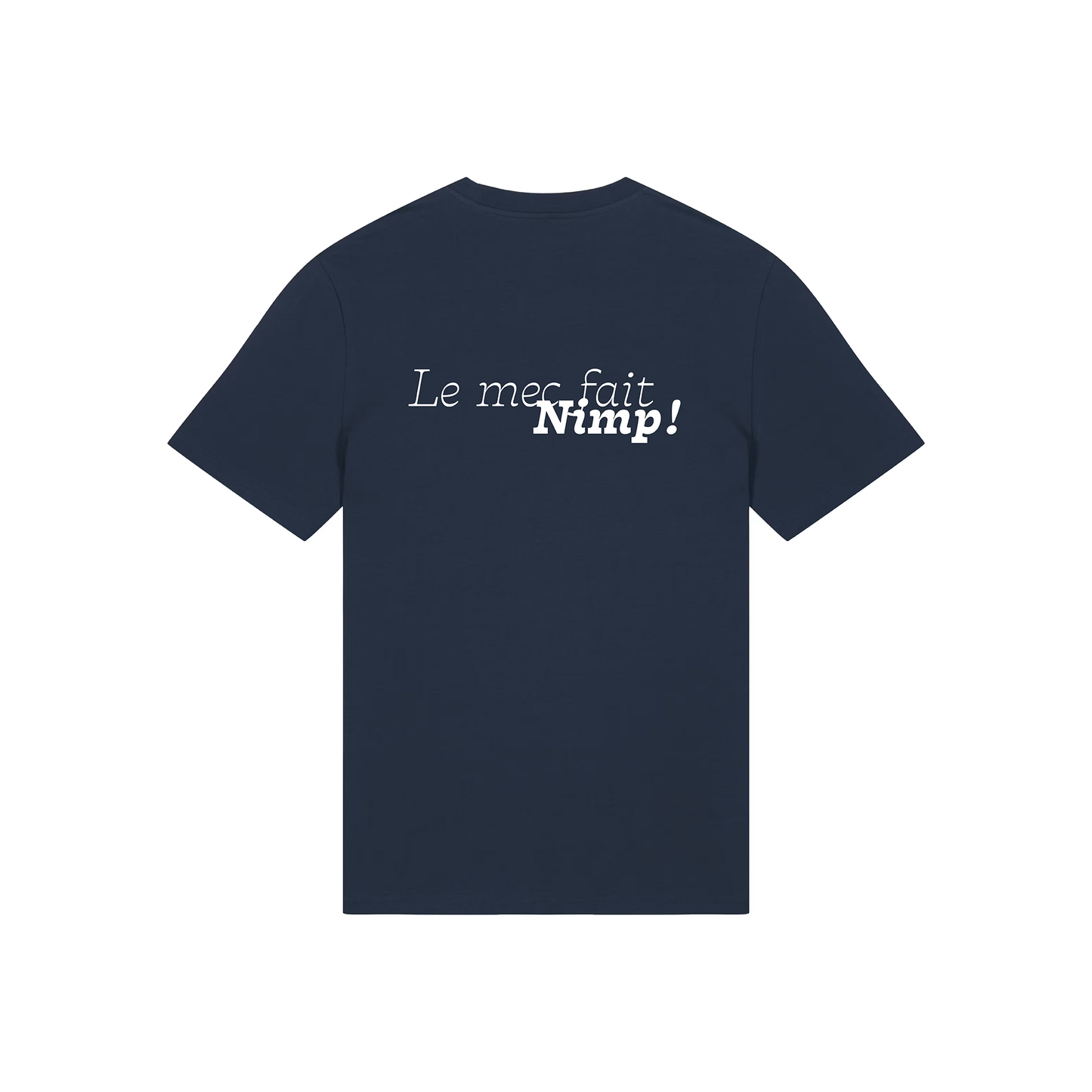 T-shirt "Le mec fait Nimp !"