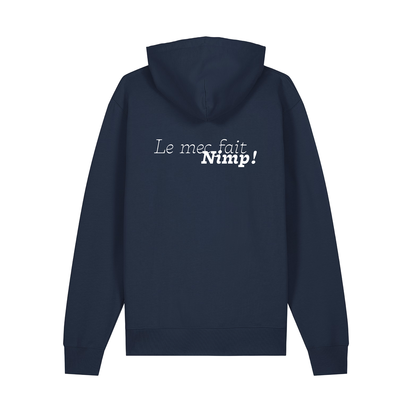 Hoodie "Le mec fait Nimp !"