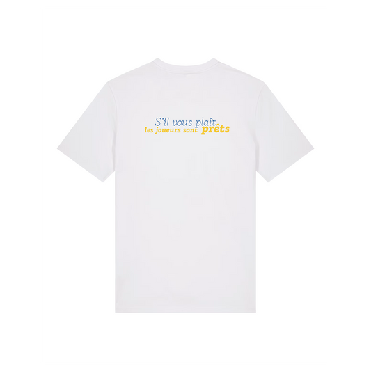 T-shirt "S’il vous plait les joueurs sont prêts"