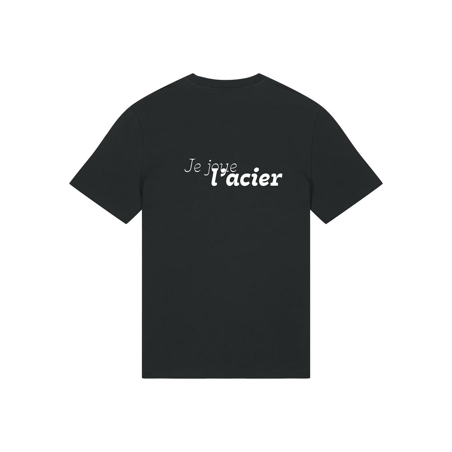 T-shirt "Je joue l’acier"