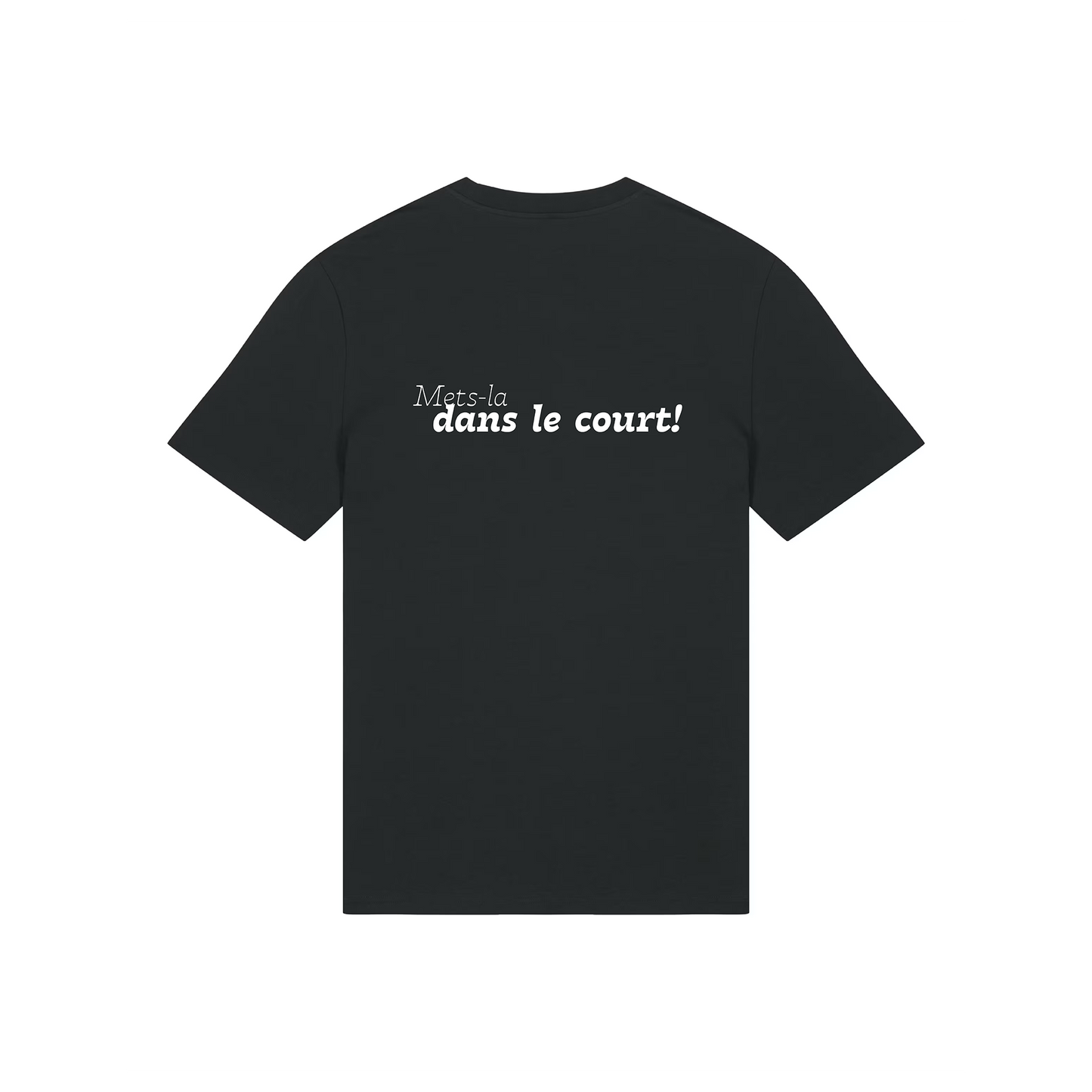 T-shirt "Mets-la dans le court !"